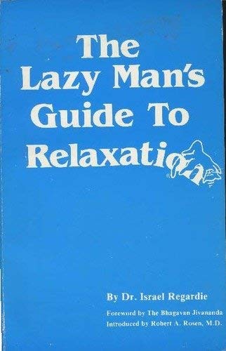 Lazy Mans Guide to Relaxation (Paperback)