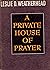 A Private House of Prayer By Leslie D. Weatherhead (Hardcover 1958)