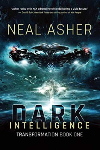 Dark Intelligence: Transformation Book One by Neal Asher