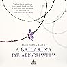 A bailarina de Auschwitz A bailarina de Auschwitz