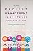 Project Management in Health and Community Services, Getting Good Ideas to Work, 3rd Edition - 2019