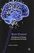 Brain Control: Developments in Therapy and Implications for Society by Linden, David (2014) Hardcover