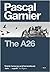 The A26 by Pascal Garnier, Melanie Florence (Translator) (2013) Paperback