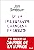 Seuls les enfants changent ...