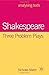 Shakespeare: Three Problem Plays (Analysing Texts) by Nicholas Marsh (2002-11-28)