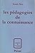Les pédagogies de la connai...