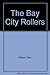 The Bay City Rollers by Tam Paton (1975-11-01)