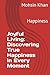 Joyful Living: Discovering ...