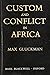 Custom and Conflict in Africa by Max Gluckman