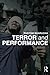 Terror and Performance by Bharucha, Rustom (2014) Paperback