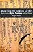 Where Have the Old Words Got Me?: Explications of Dylan Thomas's Collected Poems, 1934-1953 by Ralph Maud (2003-02-20)