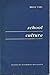 School culture;: Studies of...