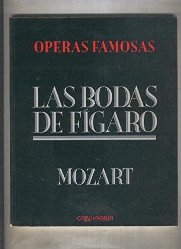 Operas famosas numero 05: Mozart: Las bodas de Figaro (textbook)