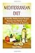 Mediterranean Diet: 44 Healthy Mediterranean Recipes: Decrease Your Risk for Heart Disease, Depression, & Dementia by Daniel Wilson (2016-05-30)