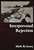 Interpersonal Rejection (2006-08-24)