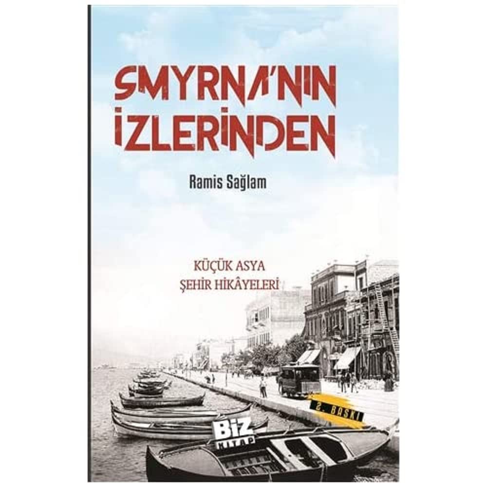 Smyrna'nın İzlerinden (Paperback)