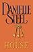 The House by Danielle Steel (2006-03-01)