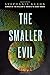 The Smaller Evil by Stephanie Kuehn (2016-08-02)