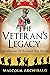 The Veteran's Legacy: A Collection Of Historical War Novels