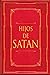 Hijos de Satán (Spanish Edition)