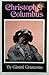 Christopher Columbus by Gianni Granzotto (1988-04-03)