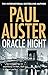 Oracle Night by Paul Auster by Paul Auster