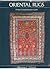Oriental Rugs: A New Compre...