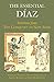 The Essential Diaz: Selections from The Conquest of New Spain (Hackett Classics) by Diaz del Castillo, Bernal, Humphrey, Ted (2014) Paperback