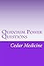 Quantum Power Questions by Cedar Medicine (2012-01-20)