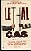 Lethal gas