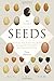 How Grains, Nuts, Kernels, Pulses, and Pips Conquered the Plant Kingdom and Shaped Human The Triumph of Seeds (Hardback) - Common