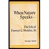 When Nature Speaks: The Life of Forrest C. Shaklee, Sr When Nature Speaks: The Life of Forrest C. Shaklee, Sr