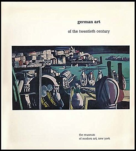 German Art of the Twentieth Century. Edited by Andrew Carnduff Ritchie. Texts by Werner Haftmann, Alfred Hentzen, William S. Lieberman. (Paperback)