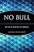 No Bull: My Life In and Out of Markets by Michael Steinhardt (2004-12-27)