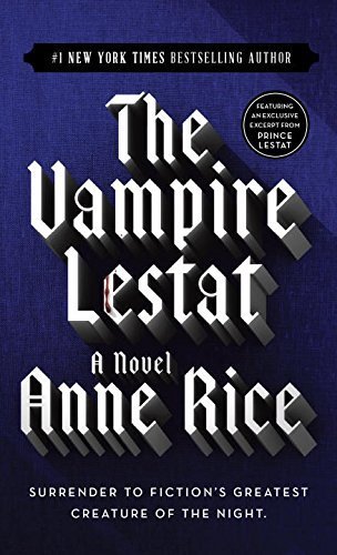 The Vampire Lestat (Vampire Chronicles, Book II) by Rice, Anne (1986) Mass Market Paperback
