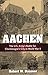 Aachen: The U.S. Army's Battle for Charlemagne's City in World War II by Robert W. Baumer (2015-01-15)