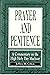 Prayer and Penitence: A Commentary to the High Holy Day Machzor