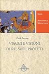Viaggi e visioni di re, sufi, profeti: Storia tematica della letteratura persiana classica (Saggi) (Italian Edition)
