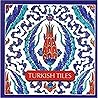 Turkish Tiles by Özlem Iney Erten