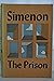 The Prison. Translated from the French by Lyn Moir by Georges Simenon