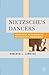Nietzsche's Dancers: Isador...