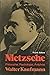 Nietzsche by Walter Kaufmann