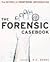 The Forensic Casebook: The Science of Crime Scene Investigation 1st (first) edition