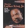 Martin Luther King, Jr.: Civil Rights Hero (Famous Lives)