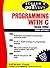 [Schaum's Outline of Programming with C] [By: Gottfried, Byron] [June, 1996]