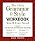 The Only Grammar and Style Workbook You'll Ever Need: A One-Stop Practice and Exercise Book for Perf (Workbook)