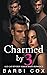 Charmed by 3 (Three for Me)