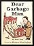 Dear Garbage Man