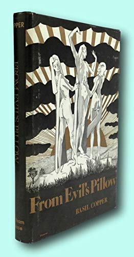 Rare Basil Copper / FROM EVIL'S PILLOW First Edition 1973 [Hardcover] Copper, Basil