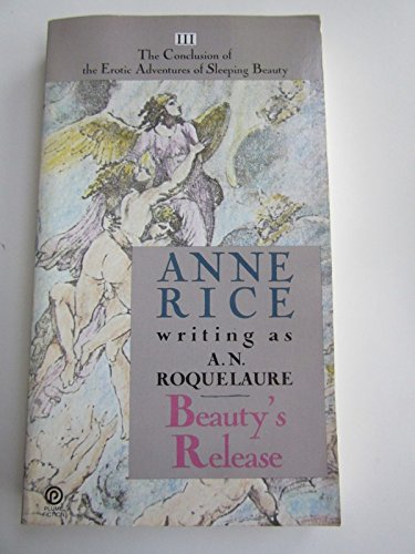 Beauty's Release: The Conclusion of the Classic Erotic Trilogy of Sleeping Beauty